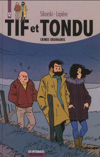 SIKORSKI; LAPIÈRE: Tif et Tondu L'intégrale Tome 12 : Crimes ordinaires