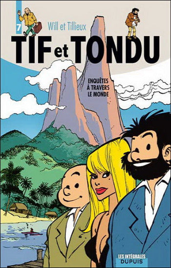 WILL; TILLIEUX: Tif et Tondu L'intégrale Tome 7 : Enquêtes à travers le monde