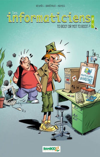REYNÈS; BRRÉMAUD; KRINGS: Les informaticiens Tome 4 : To boot or not to boot ?