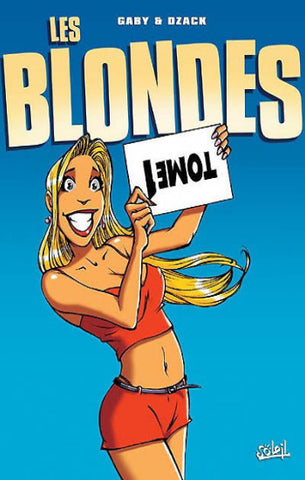 GABY; DZACK: Les blondes : Tome 1