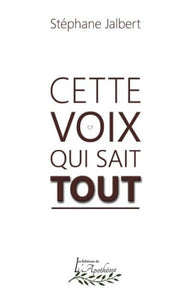 JALBERT, Stéphane: Cette voix qui sait tout