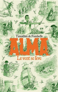 FOMBELLE, Timothée de: Alma Le vent se lève