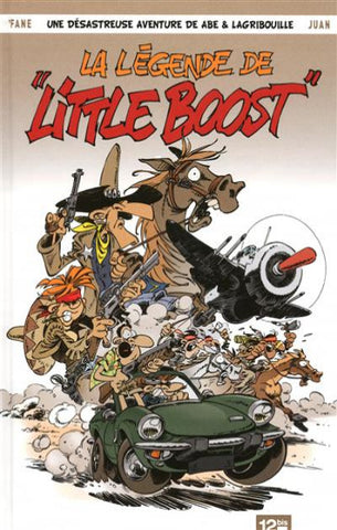 FANE; JUAN: Une désastreuse aventure de Abe & Lagribouille : La légende de "Little Boost"
