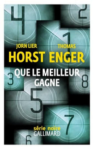 HORST, Jorn Lier; ENGER, Thomas: Que le meilleur gagne