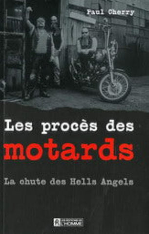 CHERRY, Paul: Les procès des motards