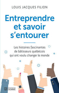 FILION, Louis Jacques: Entreprendre et savoir s'entourer