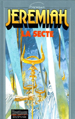 HERMANN: Jeremiah Tome 6 : La secte