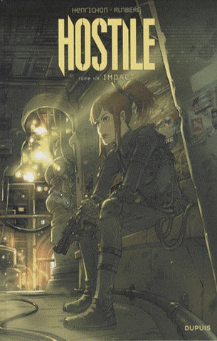 HENRICHON; RUNBERG: Hostile Tome 1  : Impact