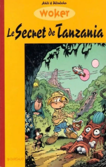 ACHDÉ; WIDENLOCHER: Woker Tome 1 : Le secret de Tanzania