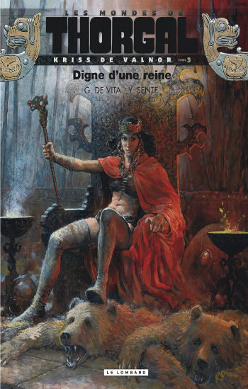 DE VITA; SENTE: Les mondes de Thorgal - Kriss de Valnor Tome 3 :  Digne d'une reine