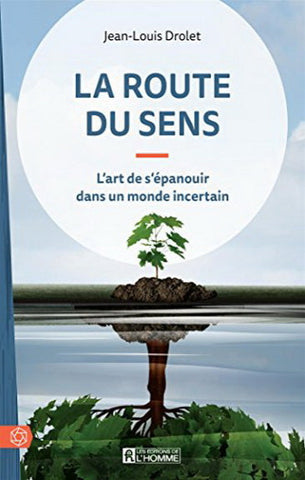 DROLET, Jean-Louis: La route du sens