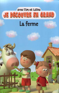 COLLECTIF: Avec Tim et Lillou je découvre en grand La ferme