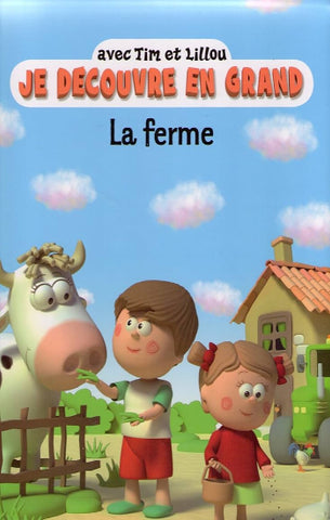 COLLECTIF: Avec Tim et Lillou je découvre en grand La ferme