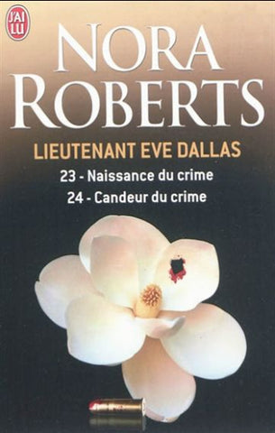ROBERTS, Nora: Lieutenant Eve Dallas Tome 23 et 24