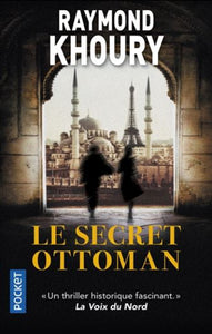 KHOURY, Raymond: Le secret ottoman