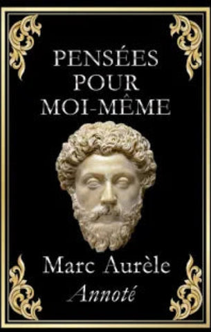 MARC-AURÈLE: Pensées pour moi-même