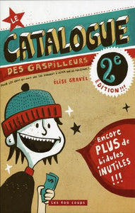 GRAVEL, Élise: Le catalogue des gaspilleurs