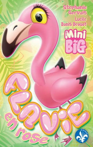 GERVAIS, Stéphanie; DROUOT, Lucile Danis: Mon mini-big à moi - Flavie en rose