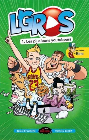 BROUILLETTE, Daniel; BENOIT, Mathieu: L'Gros  Tome 1 : Les plus bons youtubeurs