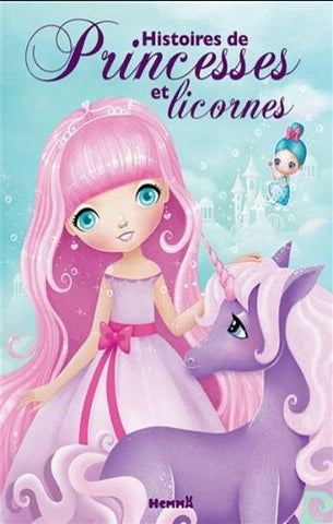 COLLECTIF: Histoires de princesses et licornes