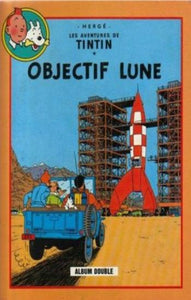 HERGÉ: Les aventures de Tintin    Objectif Lune - On a marché sur la lune (Album double)