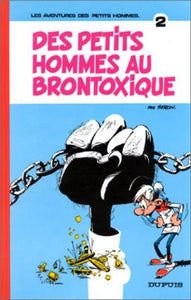 SERON, Pierre: Les aventures des petits hommes  Tome 2 : Des petits hommes au brontoxique