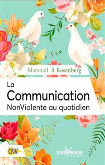 ROSENBERG, Marshall B: La communication non violente au quotidien