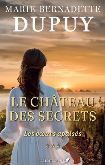 DUPUY, Marie-Bernadette: Le Château des secrets (3 volumes)