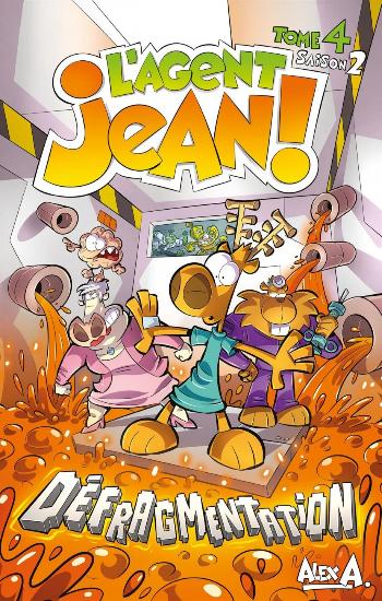 A., Alex: L'agent Jean ! Saison 2 - Tome 4 : Défragmentation