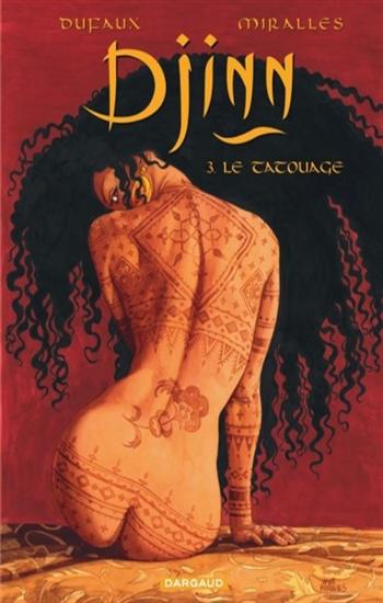 DUFAUX, Jean; MIRALLES, Ana: Djinn Tome 3 : Le tatouage