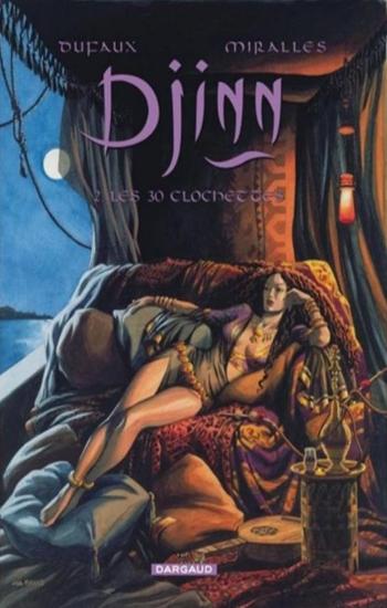 DUFAUX, Jean; MIRALLES, Ana: Djinn Tome 2 : Les 30 clochettes