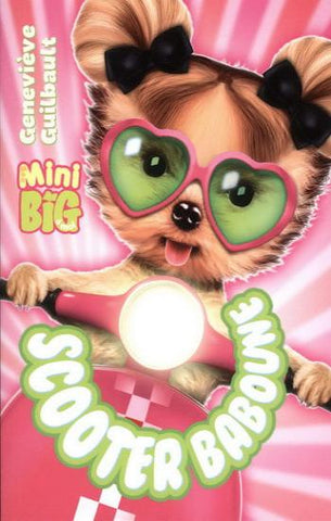 GUILBAULT, Geneviève: Mon mini big à moi - Scooter Baboune