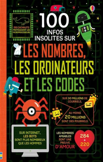 COLLECTIF: 100 infos insolites sur les nombres, les ordinateurs et les codes