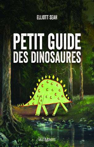 SEAH, Elliott: Petit guide des dinosaures