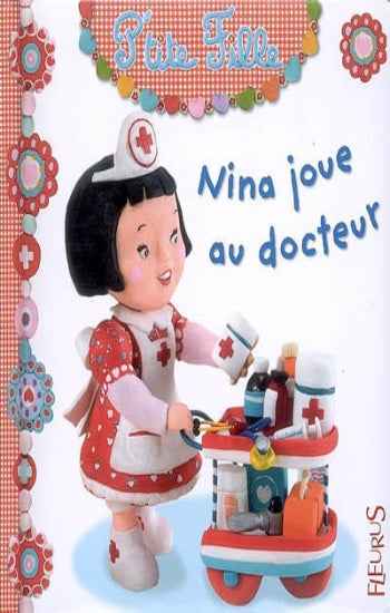 BEAUMONT, Émilie: P'tite fille  Tome 4 : Nina joue au docteur