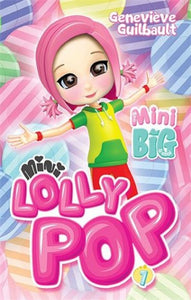 GUILBAULT, Geneviève: Mon mini big à moi - Mini Lolly Pop Tome 1 : Les bêtises des amis imaginaires