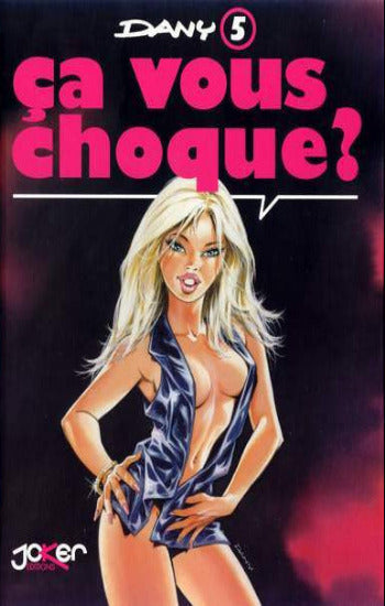 DANY:  Ça vous choque ? Tome 5
