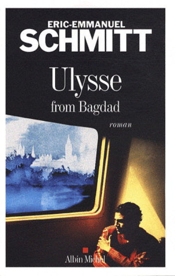SCHMITT, Eric-Emmanuel: Ulysse from Bagdad