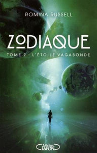 RUSSELL, Romina: Zodiaque Tome 2 : L'étoile vagabonde