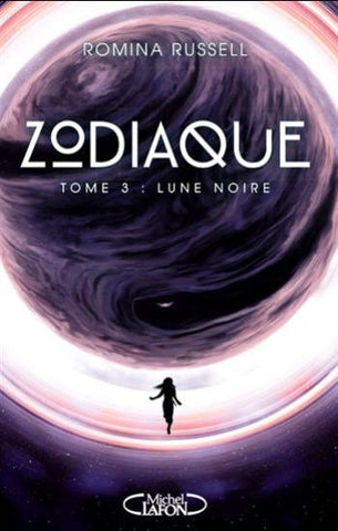 RUSSELL, Romina: Zodiaque Tome 3 : Lune noire