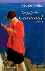 GRELET, Nadine: La fille du Cardinal Tome 2