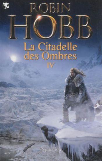 HOBB, Robin: La citadelle des ombres (4 volumes)