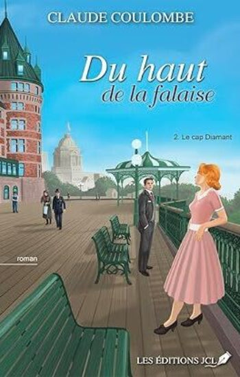 COULOMBE, Claude: Du haut de la falaise (2 volumes)