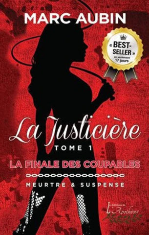 AUBIN, Marc: La justicière (3 volumes)