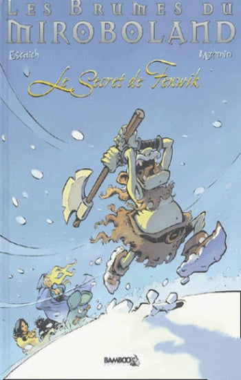 ESCAICH; MERMIN: Les brumes du Miroboland (2 volumes)