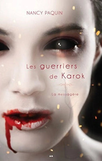 PAQUIN, Nancy: La messagère (4 volumes)