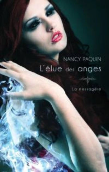 PAQUIN, Nancy: La messagère (4 volumes)