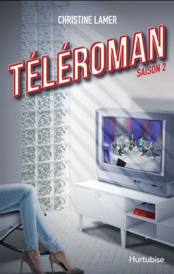 LAMER, Christine: Téléroman (2 volumes)