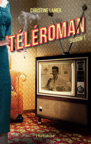 LAMER, Christine: Téléroman (2 volumes)