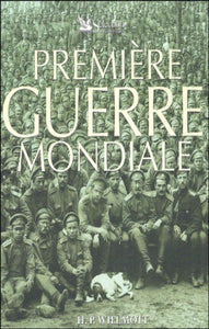 WILLMOTT, H. P.: Première guerre mondiale